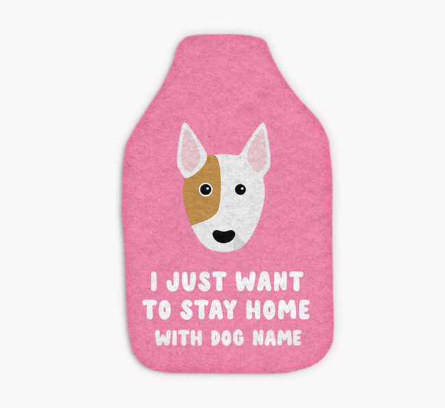 I Just Want to Stay Home with: Personalised {breedFullName} Hot Water Bottle